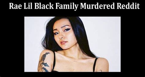 Im not complaining mind you, improved <strong>Rae</strong> is quite a treat too now but she looks. . Rae lil black family murdered reddit